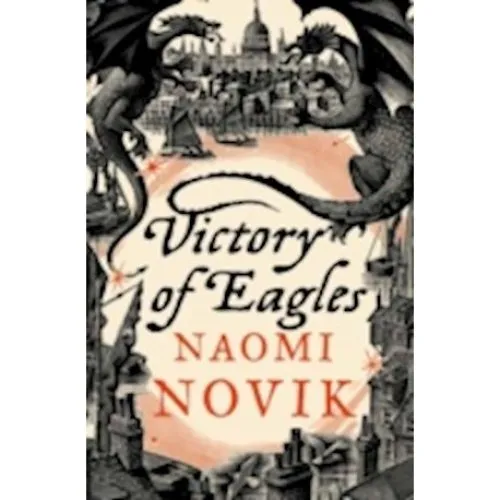 Naomi Novik: Victory of Eagles - Temeraire (Bog)