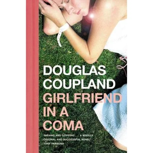 Douglas Coupland: Girlfriend in a Coma - Bog