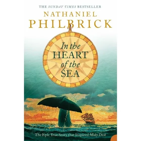 In the Heart of the Sea - Nathaniel Philbrick