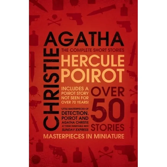 Agatha Christie: Hercule Poirot: The Complete Short Stories