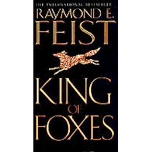 Raymond E. Feist: 'King of Foxes' - Conclave of Shadows II