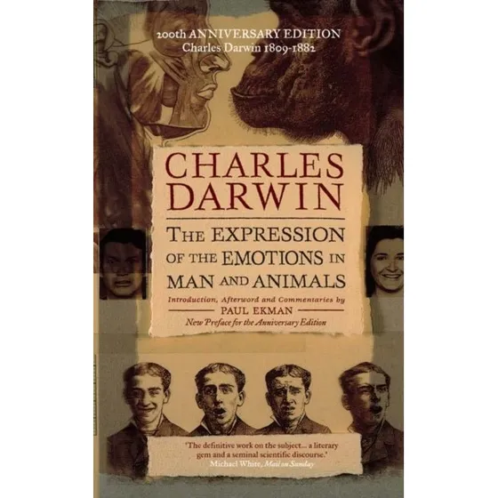 Charles Darwin: The Expression of the Emotions in Man and Animals