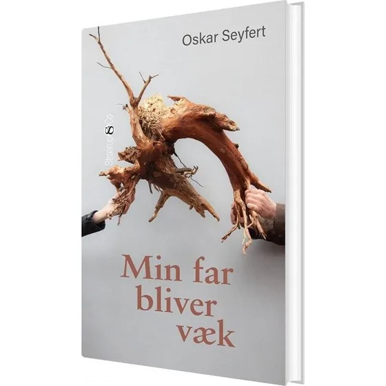 Min far bliver væk – Oskar Seyfert (hardback)