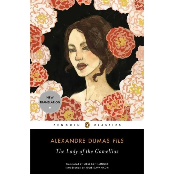 The Lady of the Camellias - Alexandre Dumas fils
