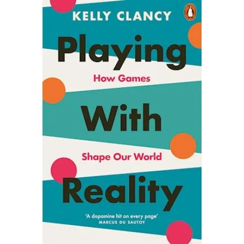 Kelly Clancy: Playing with Reality - Bog
