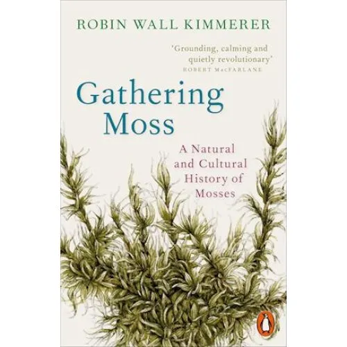 Robin Wall Kimmerer: Gathering Moss - Bog