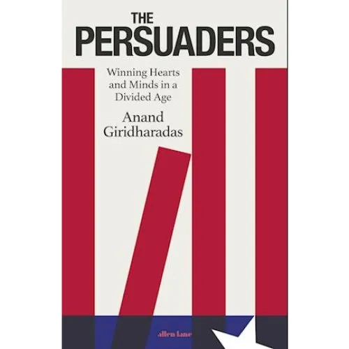 The Persuaders af Anand Giridharadas (Bog)
