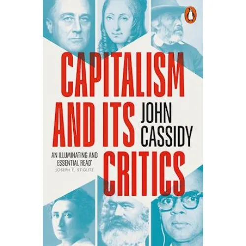 John Cassidy: Capitalism and Its Critics - Bog