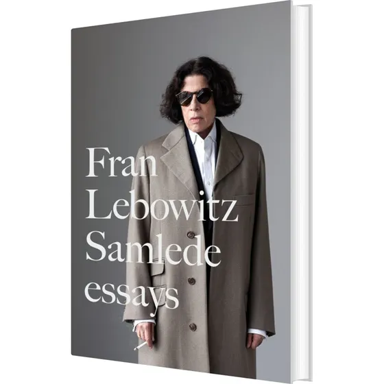 Fran Lebowitz: Samlede essays (hardcover)