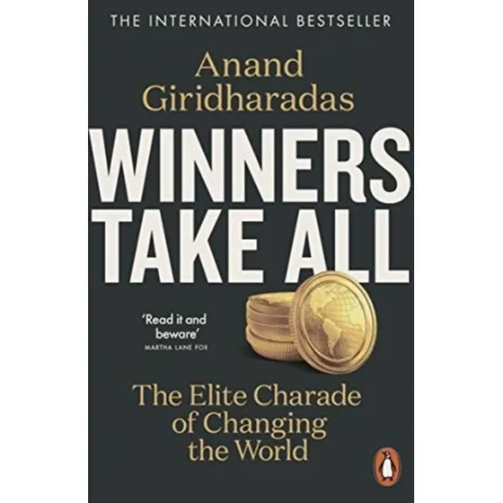 Winners Take All af Anand Giridharadas
