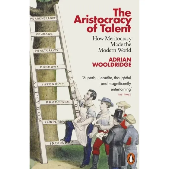 The Aristocracy of Talent af Adrian Wooldridge