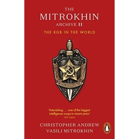 The Mitrokhin Archive II - Christopher Andrew