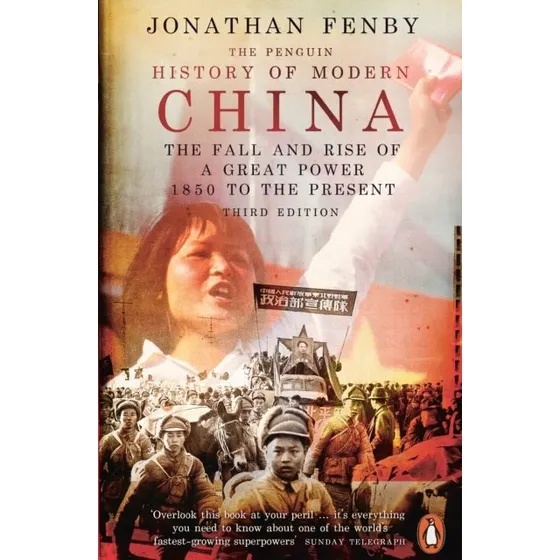 The Penguin History of Modern China - Jonathan Fenby