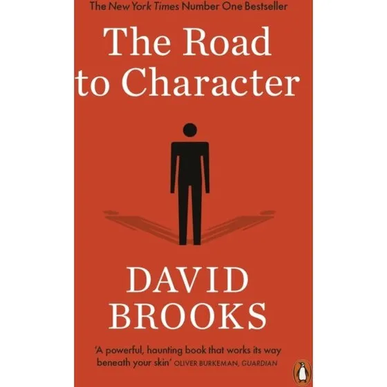 The Road to Character - David Brooks