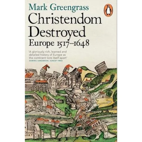 Mark Greengrass: Christendom Destroyed - Bog