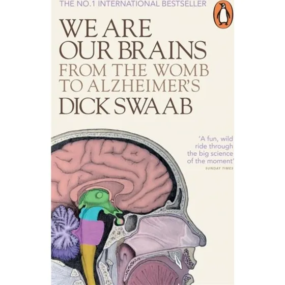 We Are Our Brains - Dick Swaab (Bog)