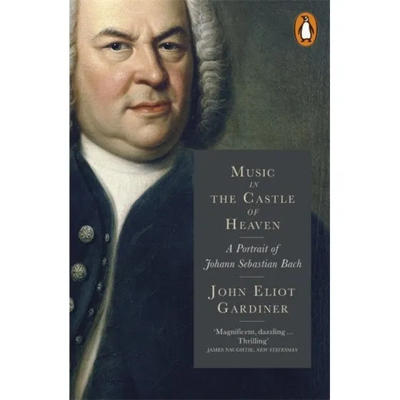 John Eliot Gardiner: Music in the Castle of Heaven