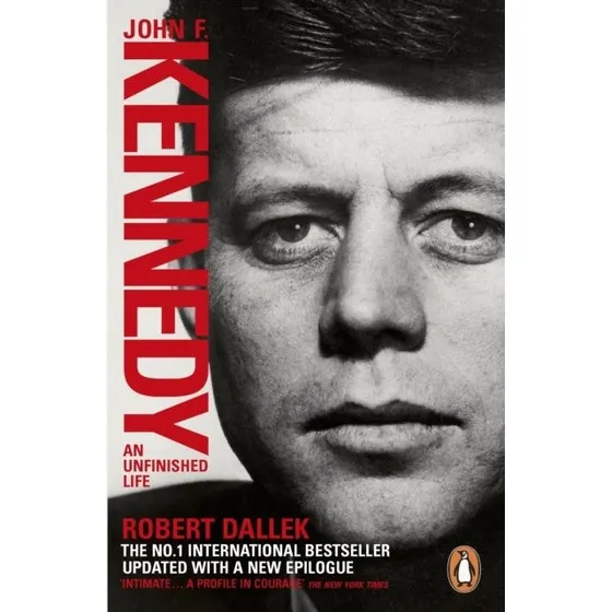 Robert Dallek: John F. Kennedy - Biografi