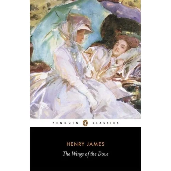 The Wings of the Dove - Henry James & Millicent Bell