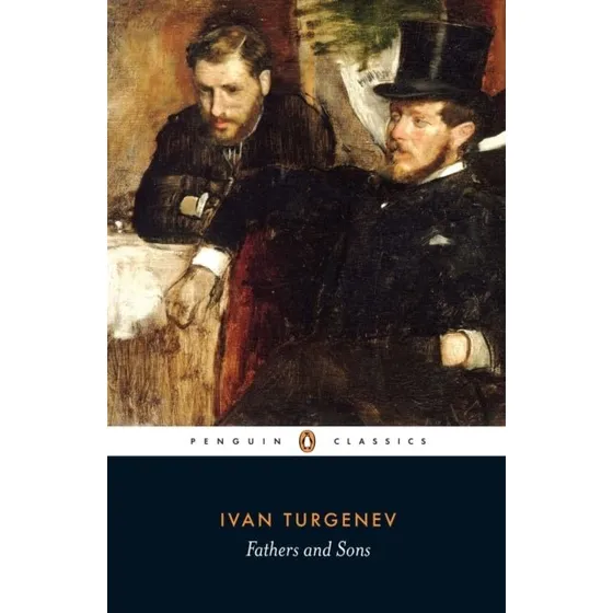 Fathers and Sons - Ivan Turgenev (Penguin Classics)