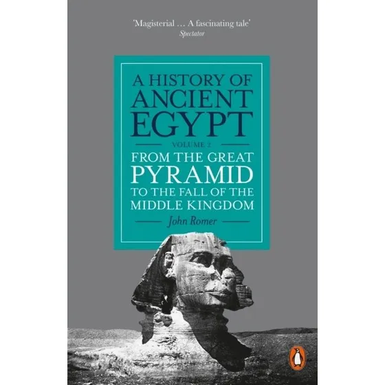 A History of Ancient Egypt, Volume 2 - John Romer