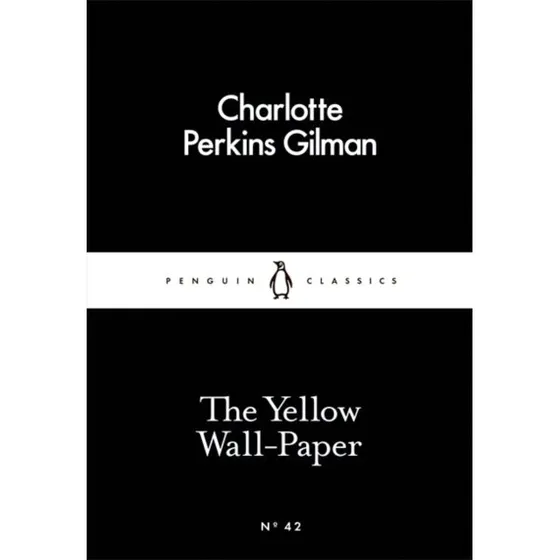 The Yellow Wall-paper - Charlotte Perkins Gilman