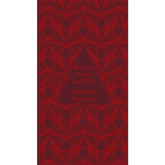 Friedrich Nietzsche: Beyond Good and Evil