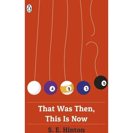 That Was Then, This Is Now - S. E. Hinton (Penguin Originals)