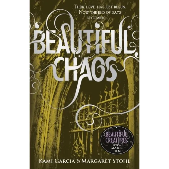 Beautiful Chaos (Book 3) - Margaret Stohl & Kami Garcia