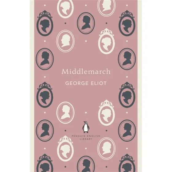 Middlemarch - George Eliot (Penguin English Library Edition)