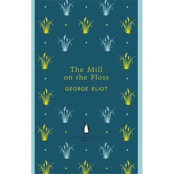 George Eliot: The Mill on the Floss - Penguin English Library Edition