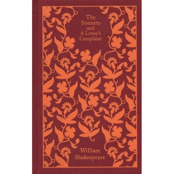 Penguin Clothbound Classics: The Sonnets and a Lover's Complaint