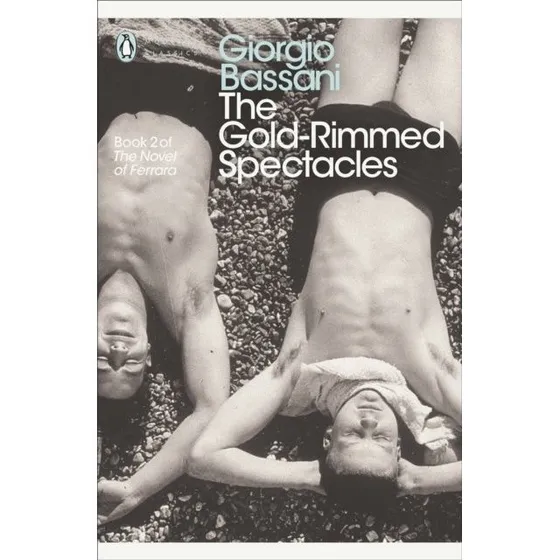 The Gold-rimmed Spectacles - Giorgio Bassani