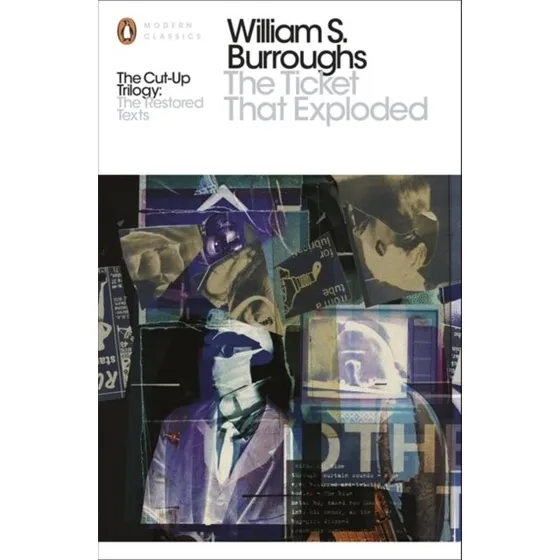 William S. Burroughs: The Ticket That Exploded