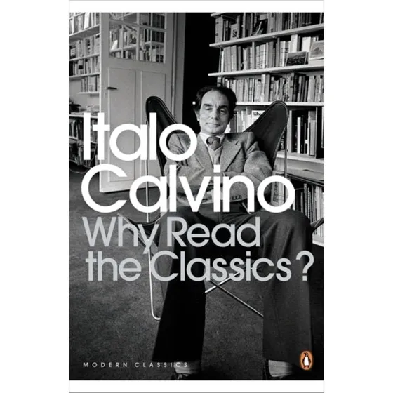 Italo Calvino: Why Read the Classics?