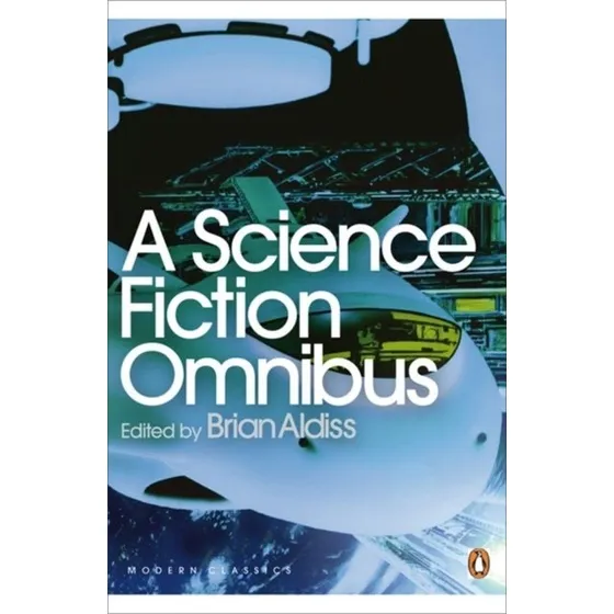 Brian Aldiss - A Science Fiction Omnibus