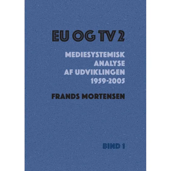 EU og TV 2 – Historie og samfund (Frands Mortensen)