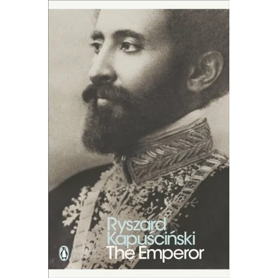 Ryszard Kapuscinski - The Emperor (Penguin Modern Classics)