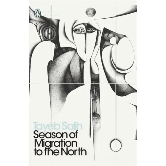 Season of Migration to the North - Tayeb Salih