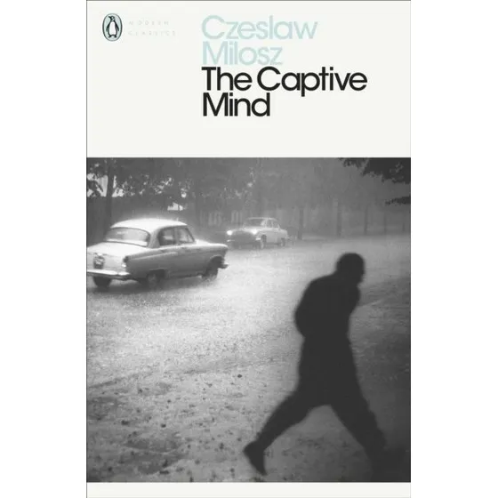 The Captive Mind - Czeslaw Milosz