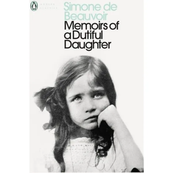 Simone de Beauvoir: Memoirs of a Dutiful Daughter