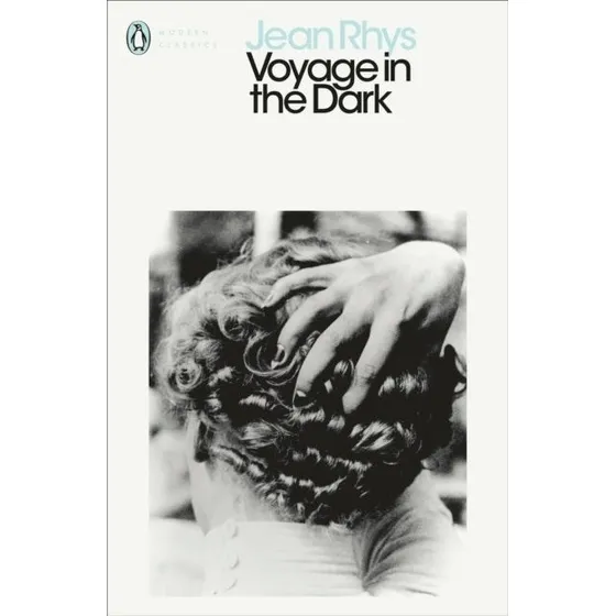 Jean Rhys: Modern Classics Voyage in the Dark