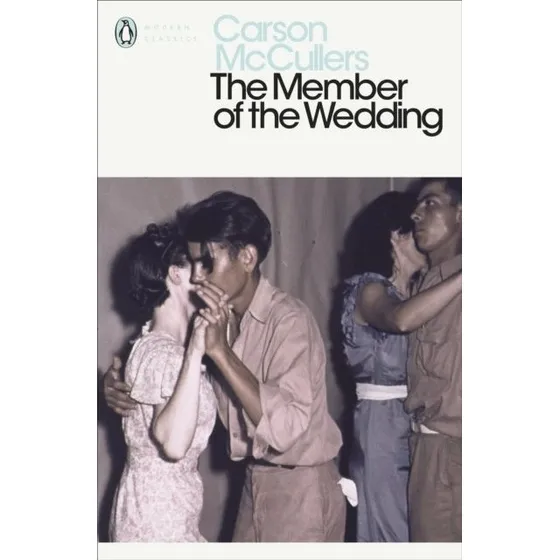 The Member of the Wedding - Carson McCullers