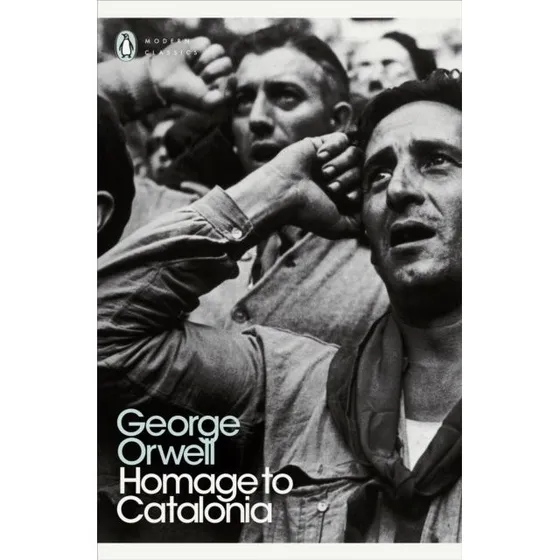George Orwell: Homage to Catalonia