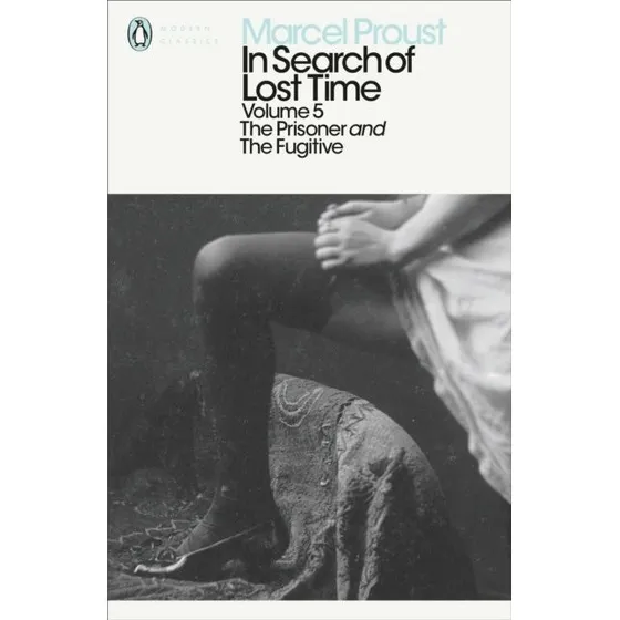 Modern Classics: In Search of Lost Time - Marcel Proust