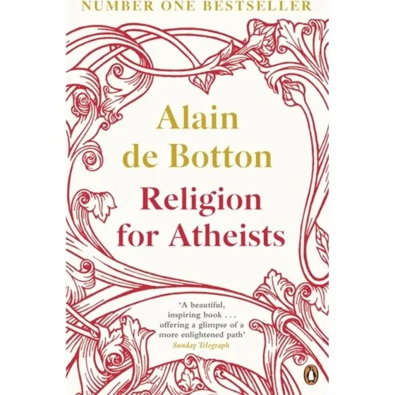 Alain de Botton: Religion for Atheists