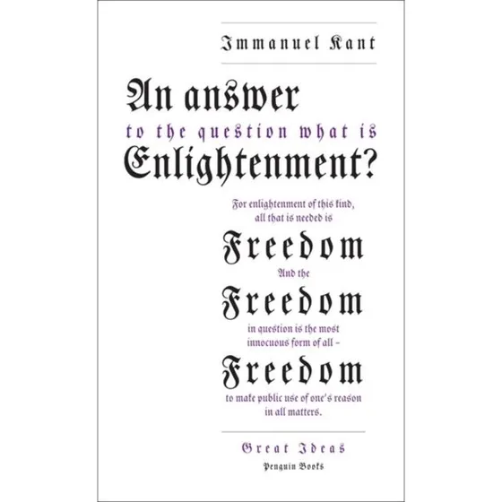 Immanuel Kant: An Answer to the Question: 'What Is Enlightenment?'