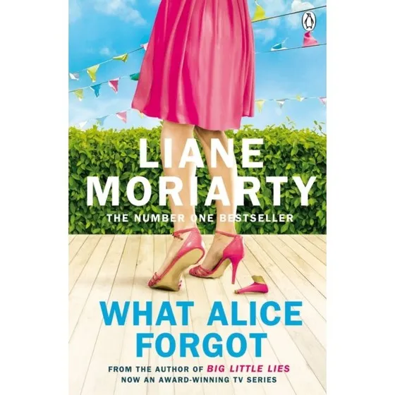 Liane Moriarty: What Alice Forgot (Bog)