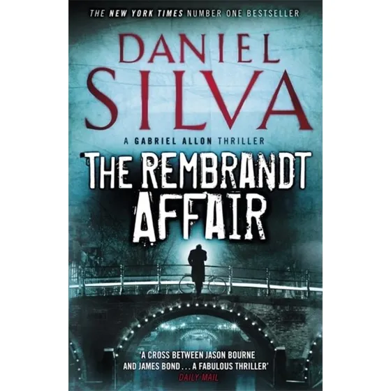Daniel Silva: The Rembrandt Affair
