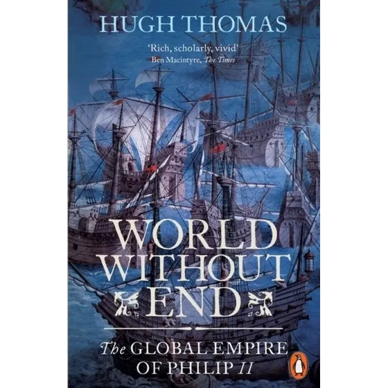 Hugh Thomas: World Without End